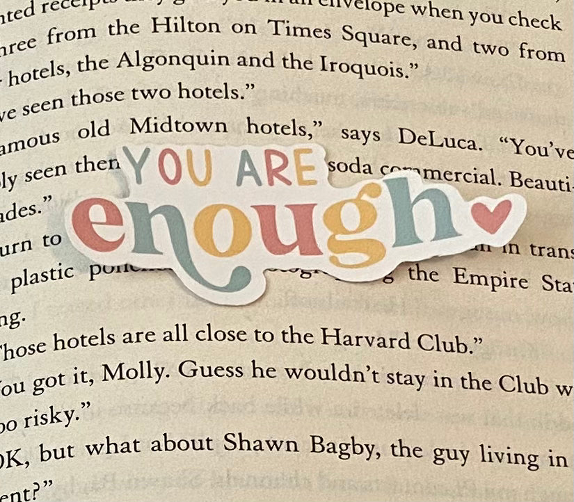 You are Enough sticker